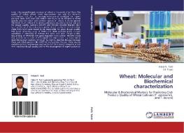 Wheat: Molecular and Biochemical characterization di Vishal R. Patil, J. G. Talati edito da LAP Lambert Academic Publishing