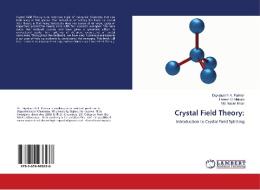Crystal Field Theory: di Digvijaysinh K. Parmar, Haresh D. Nakum, Md. Nasim Khan edito da LAP Lambert Academic Publishing