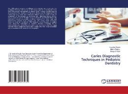Caries Diagnostic Techniques in Pediatric Dentistry di Harshita Shukla, Nilesh Rojekar, Durga Bhattad edito da LAP LAMBERT Academic Publishing