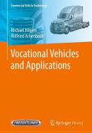 Vocational Vehicles and Applications di Wilfried Achenbach, Michael Hilgers edito da Springer Berlin Heidelberg