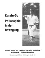 Karate-Do Philosophie in der Bewegung di Axel Binhack, Efthimios Karamitisos edito da Books on Demand