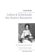 Leben & Schicksale des Katers Rosaurus di Amalie Winter edito da Books on Demand