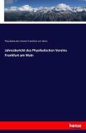 Jahresbericht des Physikalischen Vereins Frankfurt am Main di Physikalischer Verein Frankfurt Am Main edito da hansebooks