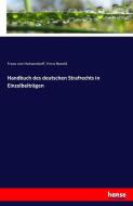 Handbuch des deutschen Strafrechts in Einzelbeiträgen di Franz Von Holtzendorff, Ernst Bezold edito da hansebooks