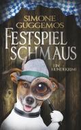 Festspielschmaus di Simone Guggemos edito da Books on Demand