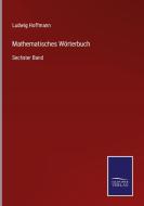 Mathematisches Wörterbuch di Ludwig Hoffmann edito da Salzwasser-Verlag GmbH