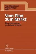 Vom Plan zum Markt edito da Physica-Verlag HD