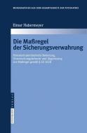 Die Maßregel der Sicherungsverwahrung di Elmar Habermeyer edito da Steinkopff
