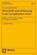 Wirtschaft und Verfassung in der Europäischen Union di Ernst-Joachim Mestmäcker edito da Nomos Verlagsges.MBH + Co