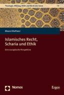 Islamisches Recht, Scharia und Ethik di Mouez Khalfaoui edito da Nomos Verlagsges.MBH + Co