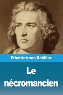 Le nécromancien di Friedrich von Schiller edito da Prodinnova