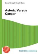 Asterix Versus Caesar edito da Book On Demand Ltd.