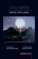 Finis-terre di Pollard David Pollard edito da Rialta Ediciones