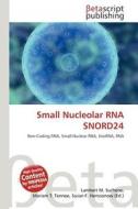 Small Nucleolar RNA Snord24 edito da Betascript Publishing