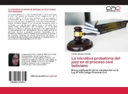 La iniciativa probatoria del juez en el proceso civil boliviano di Ximena Vásquez Agreda edito da Editorial Académica Española