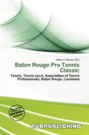 Baton Rouge Pro Tennis Classic edito da Aud Publishing