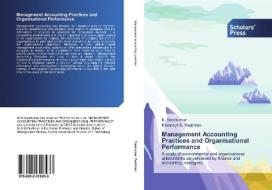 Management Accounting Practices and Organisational Performance di K. Sreekumar, Karanayil B. Pavithran edito da SPS