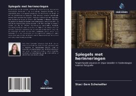 Spiegels met herinneringen di Staci Gem Scheiwiller edito da Uitgeverij Onze Kennis
