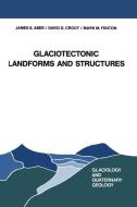 Glaciotectonic Landforms and Structures di J. S. Aber, David G. Croot, Mark M. Fenton edito da Springer Netherlands