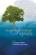 Modelling Biomedical Signals edito da World Scientific Publishing Co Pte Ltd