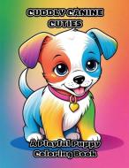 Cuddly Canine Cuties di Colorzen edito da ColorZen