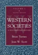 Western Societies di Brian Tierney, Joan W. Scott edito da Mcgraw-hill Education - Europe