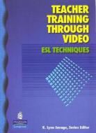 Teacher Training Through Video di K. Lynn Savage edito da Pearson Education (us)