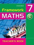 Framework Maths: Year 7 Core Teacher\'s Book di David Capewell edito da Oxford University Press