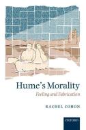 Hume's Morality: Feeling and Fabrication di Rachel Cohon edito da OXFORD UNIV PR
