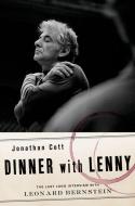 Dinner with Lenny di Jonathan Cott edito da Oxford University Press