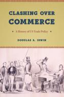 Clashing over Commerce di Douglas A. Irwin edito da University of Chicago Pr.