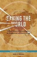 Saving the World di Emile G. McAnany edito da University of Illinois Press