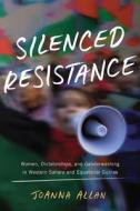 Silenced Resistance di Joanna Allan edito da University Of Wisconsin Press