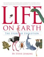 Life on Earth: The Story of Evolution di Steve Jenkins edito da HOUGHTON MIFFLIN