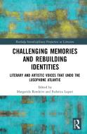 Challenging Memories and Rebuilding Identities edito da Taylor & Francis Ltd