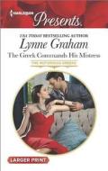 The Greek Commands His Mistress di Lynne Graham edito da Harlequin