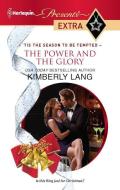 The Power and the Glory di Kimberly Lang edito da HARLEQUIN SALES CORP