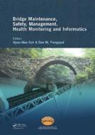 Bridge Maintenance, Safety Management, Health Monitoring and Informatics - IABMAS '08 di Hyun-Moo Koh edito da CRC Press