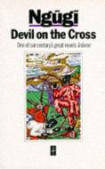 Devil on the Cross di Ngugi Wa Thiong'o edito da Pearson Education Limited
