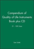 Compendium of Quality of Life Instruments Book plus CD 51 - 100 User di Sam Salek edito da Wiley-Blackwell