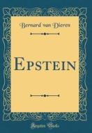 Epstein (Classic Reprint) di Bernard Van Dieren edito da Forgotten Books