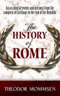 The History of Rome di Theodor Mommsen edito da DOVER PUBN INC