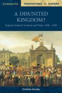 A Disunited Kingdom? di Christine Kinealy edito da Cambridge University Press