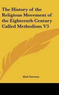 The History Of The Religious Movement Of di ABEL STEVENS edito da Kessinger Publishing