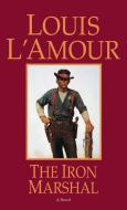 The Iron Marshal di Louis L'Amour edito da BANTAM DELL