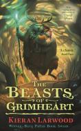 The Beasts of Grimheart di Kieran Larwood edito da Faber And Faber Ltd.