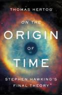 On the Origin of Time di Thomas Hertog edito da BANTAM TRADE
