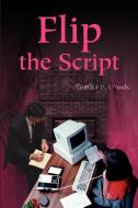 Flip the Script di Tomika P. Woods edito da AUTHORHOUSE