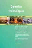 Detection Technologies A Complete Guide - 2019 Edition di Gerardus Blokdyk edito da 5STARCooks