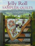 Jelly Roll Sampler Quilts di Pam Lintott, Nicky Lintott edito da David & Charles